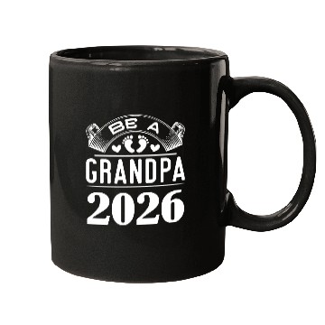 Discover Be A Grandpa 2026 Joyful Anticipation Mugs