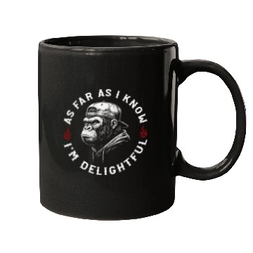 Discover As Far As I Know I'm Delightful Funny Monkey Mugs