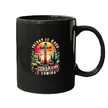 Discover FRIDAY IS GOOD CAUSE SUNDAY IS COMING Mugs