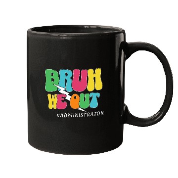 Discover Bruh We Out Funny Teacher Admin Quote Mugs