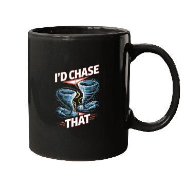 Discover I'd Chase That Meteorology Storm Chasing Mugs