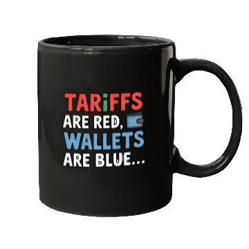 Discover Tariffs Are Red, Wallets Are Blue Mugs – Funny