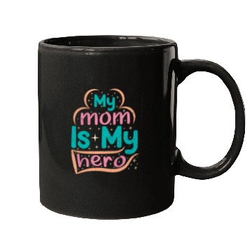 Discover My Mom Is My Superhero Mugs