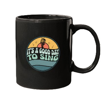 Discover It's A Good Day To Sing Singing Singer Mugs