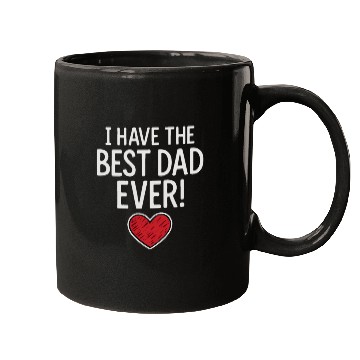 Discover I HAVE THE BEST DAD EVER! Mugs