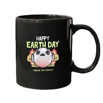 Discover Funny Earth Day Meme - Signed by The Litterers Mugs