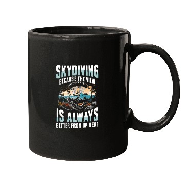 Discover Skydiving Because The View Is Always Better From Mugs