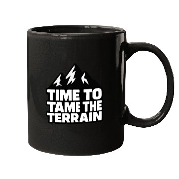 Discover Time To Tame The Terrain Mugs