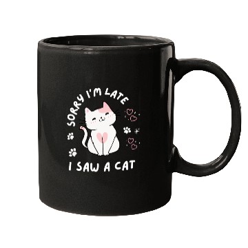 Discover Sorry I’m Late I Saw A Cat,cat lover Mugs