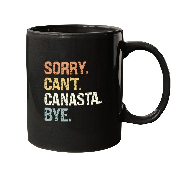 Discover Sorry Can't Canasta Bye Mugs