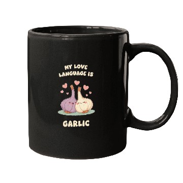 Discover My Love Language Is Garlic Mugs