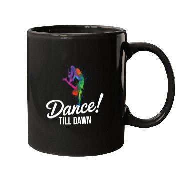 Discover Dance Till Dawn Mugs