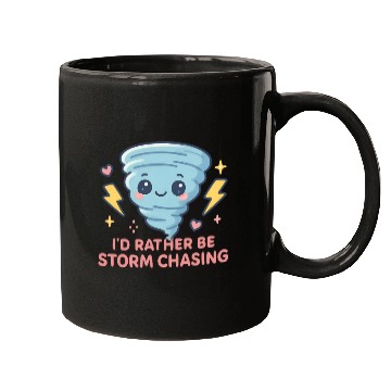 Discover I'd Rather Be Storm Chasing Weather Meteorologist Mugs