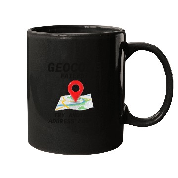 Discover Geocoding Fail Address Format GIS Humor Mugs