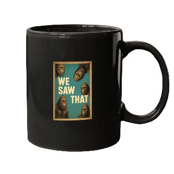 Discover Bigfoot We Saw That Meme, Sasquatch Funny Mugs