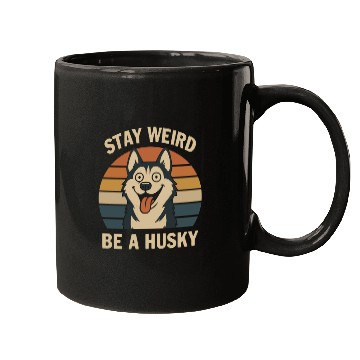 Discover Stay Weird Be A Husky Mugs