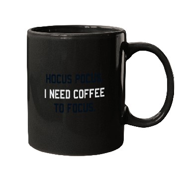 Discover Hocus Pocus I Need Coffee To Focus Coffee Lover Mugs