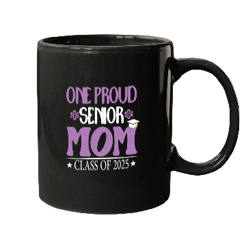 Discover 169 One Proud Senior Mom Class of 2025 Back to Sch Mugs