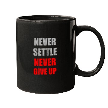 Discover Never settle never give up vintage Mugs