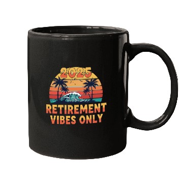 Discover 2025 Retirement Vibes Only Mugs