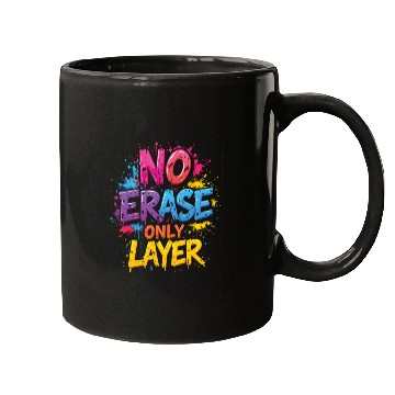 Discover NO ERASE ONLY LAYER - Bold 3D Typography Art Mugs