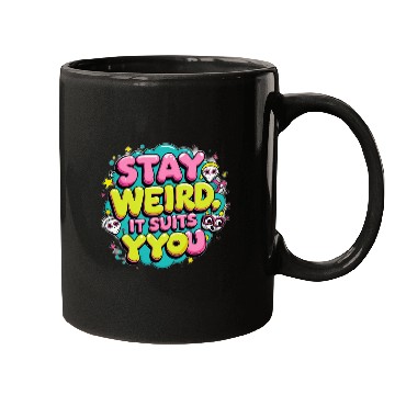 Discover Stay Weird, It Suits You Mugs