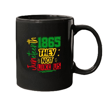 Discover They Not Like Us Juneteenth 1865 Mugs