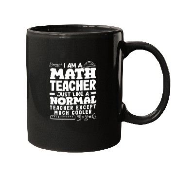 Discover Math Teacher Much Cooler Just Like Normal Mugs