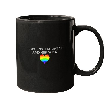Discover I Love My Daughter and Her Wife rainbow heart Mugs