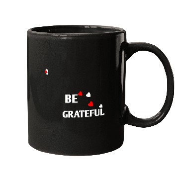 Discover Be grateful - inspirational Heart Mugs