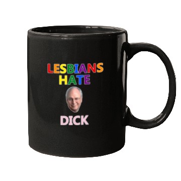 Discover Lesbians Hate Dick Mugs