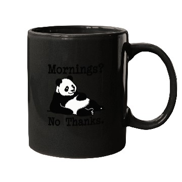 Discover Mornings? No Thanks Panda Mugs