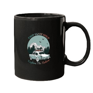 Discover Camping Find Your Wild Explore The Nature Mugs