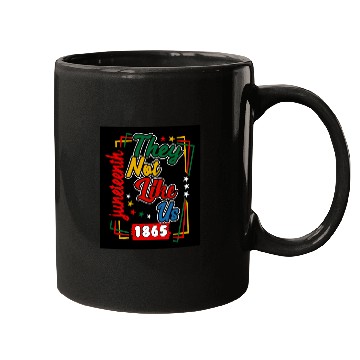 Discover Juneteenth They Not Like Us 1865 Mugs
