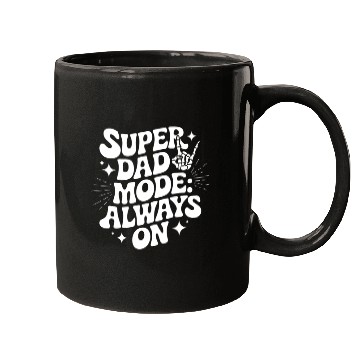 Discover super dad mode always on design Mugs
