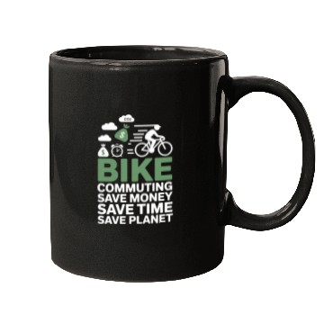Discover Bike Commuting Save Money Save Time Bike Commuting Mugs