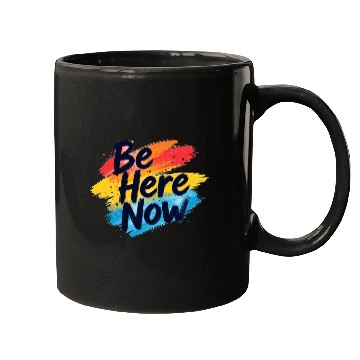 Discover Be Here Now Mindfulness Inspirational Mugs