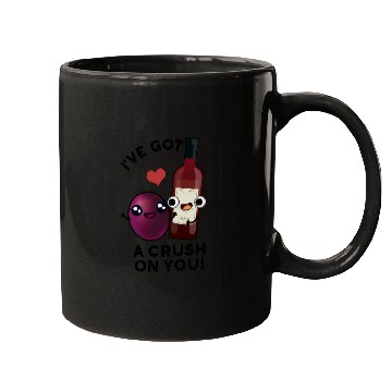 Discover I've Got A Crush On You Funny Grape Wine Pun Mugs