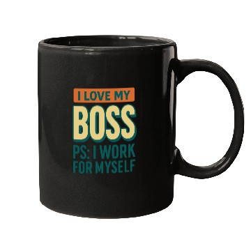 Discover I Love My Boss Funny Entrepreneur Mugs