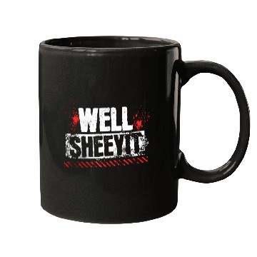 Discover Funny Well Sheeyit Mugs