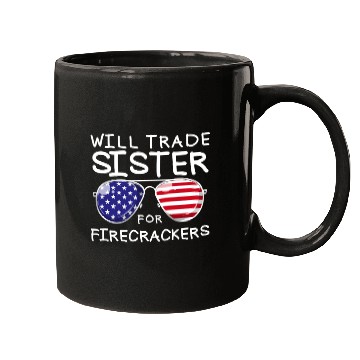 Discover Will Trade Sister For Fireworks Kids 4th Of July Mugs