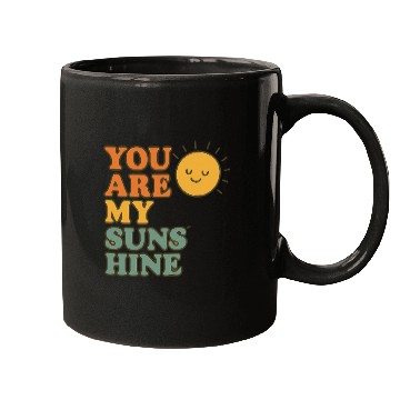 Discover You Are My Sunshine Mugs