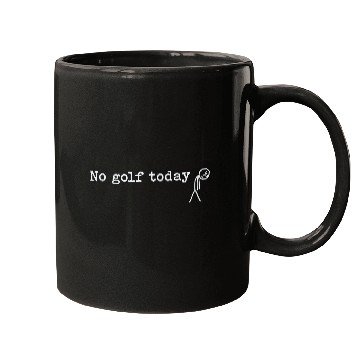 Discover No Golf Today Funny Sad Stick Man Golfing Joke Mugs