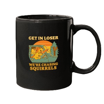 Discover Get In Loser – Funny Dog Squirrel Chase design Mugs