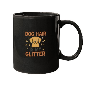 Discover Dog Hair Is My Glitter Design Mugs