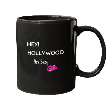 Discover HEY HOLLYWOOD Yes Sexy part 2 Mugs