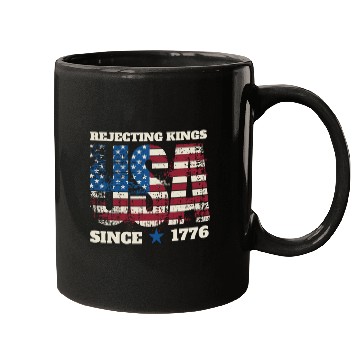 Discover Rejecting Kings Since 1776 Mugs