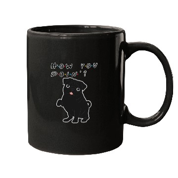 Discover How You Doin’? Black Pug – Funny Friends TV Show Mugs