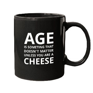 Discover Age Doesn’t Matter Unless You’re Cheese Mugs