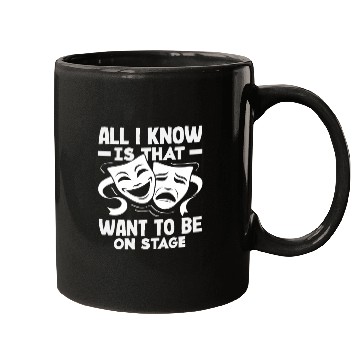 Discover All I Know Is Musicals Lover On Stage Mugs